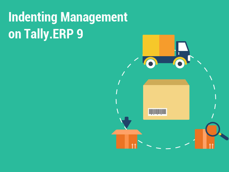 Indenting Management on Tally.ERP 9