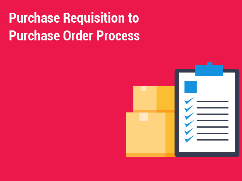 Purchase Requisition to Purchase Order Process